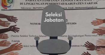 Pansel Umumkan Tiga Besar JPT Pratama Pemkab Fakfak untuk 13 Jabatan